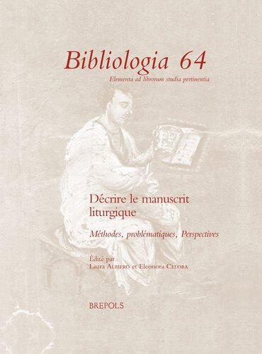 Décrire le manuscrit liturgique. Méthodes, problématiques, perspectives