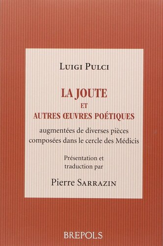 JOUTE, ET AUTRES OEUVRES POETIQUES DE LUIGI PULCI