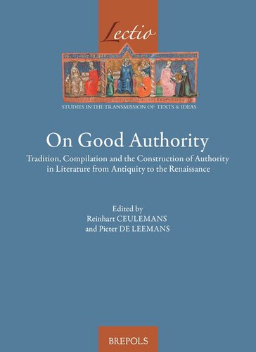 On Good Authority: Tradition, Compilation and the Construction of Authority in Literature from Antiquity to the Renaissance (Lectio)
