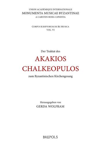Der Traktat des Akakios Chalkeopulos zum Byzantinischen Kirchengesang