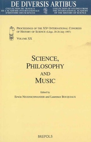 Science, Philosophy and Music English; French: Proceedings of the XXth International Congress of History of Science (Liège, 20-26 July 1997) Vol. XX