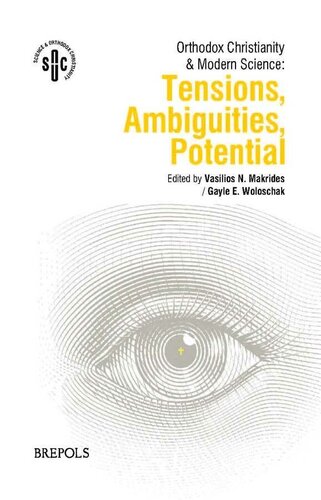 Modern Science and the Orthodox Tradition: An uneasy relationship (Science and Orthodox Christianity)