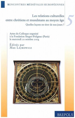 Rencontres médiévales culturelles 5 : Les relations culturelles entre chrétiens et musulmans au Moyen Age