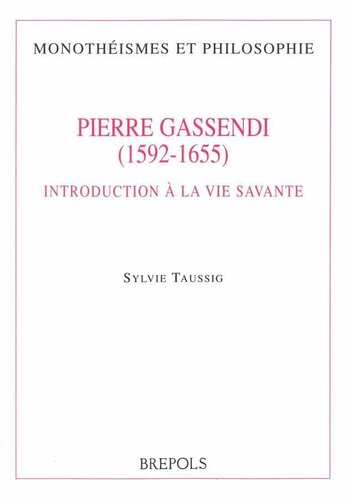 Pierre Gassendi (1592-1655): Introduction à la vie savante