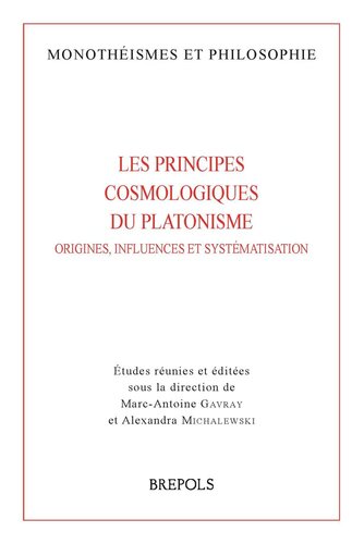 Les principes cosmologiques du platonisme: Origines, influences et systématisation