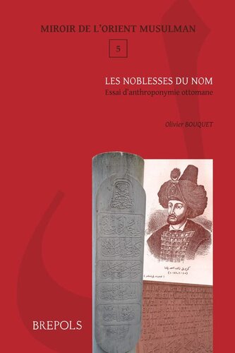 Les noblesses du nom: Essai d anthroponymie ottomane