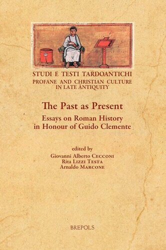 The Past As Present: Essays on Roman History in Honour of Guido Clemente