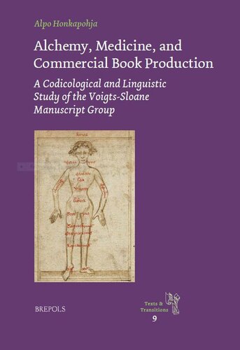 A Codicological and Linguistic Study of the Voigts-Sloane Group of Middle English Manuscripts (Texts and Transitions) (Texts and Transitions, 9)