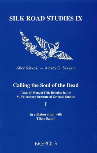 Calling the Soul of the Dead: Texts of Mongol folk-religion in the St. Petersburg Institute of Oriental Studies, 1