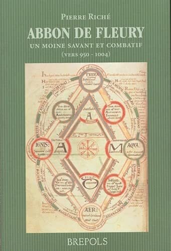 Abbon de Fleury: Un moine savant combatif (vers 950-1004)