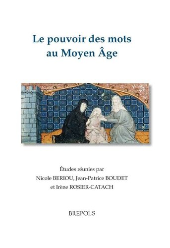 Le pouvoir des mots au Moyen Age
