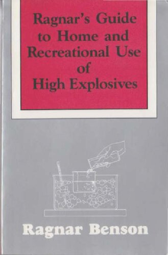Ragnar's Guide To Home and Recreational Use of High Explosives