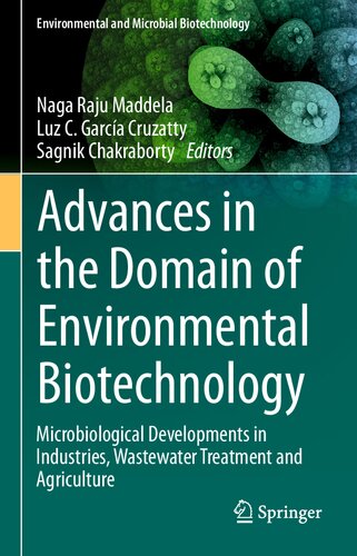 Advances in the Domain of Environmental Biotechnology: Microbiological Developments in Industries, Wastewater Treatment and Agriculture