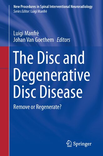 The Disc and Degenerative Disc Disease: Remove or Regenerate?
