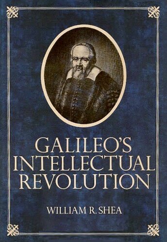 Galileo's Intellectual Revolution: Middle Period, 1610-1632
