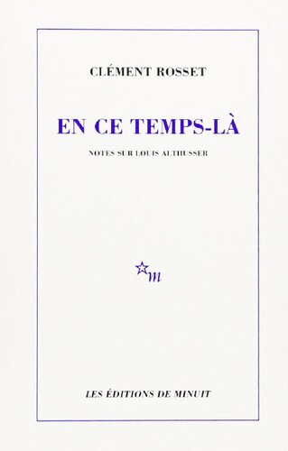 En ce temps-là notes sur Louis Althusser