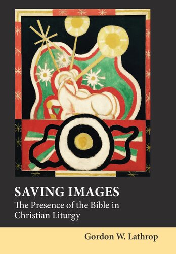 Saving Images: The Presence of the Bible in Christian Liturgy