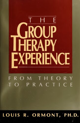 The Group Therapy Experience: From Theory To Practice