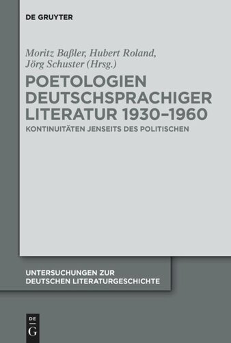 Poetologien deutschsprachiger Literatur 1930-1960: Kontinuitäten jenseits des Politischen