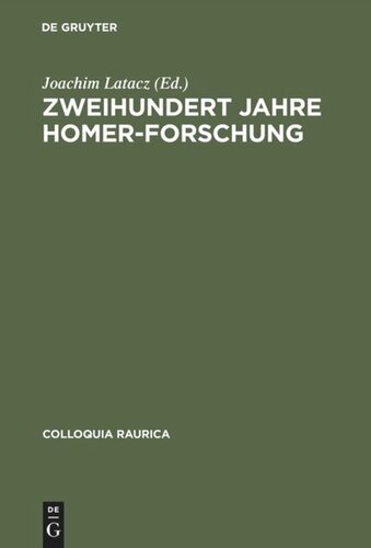 Zweihundert Jahre Homer-Forschung: Rückblick und Ausblick
