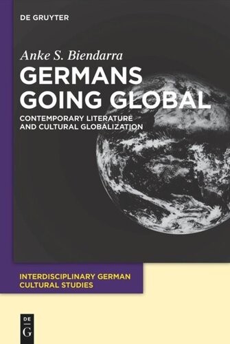 Germans Going Global: Contemporary Literature and Cultural Globalization