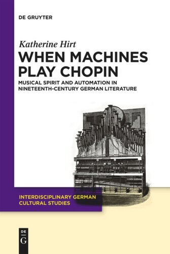 When Machines Play Chopin: Musical Spirit and Automation in Nineteenth-Century German Literature