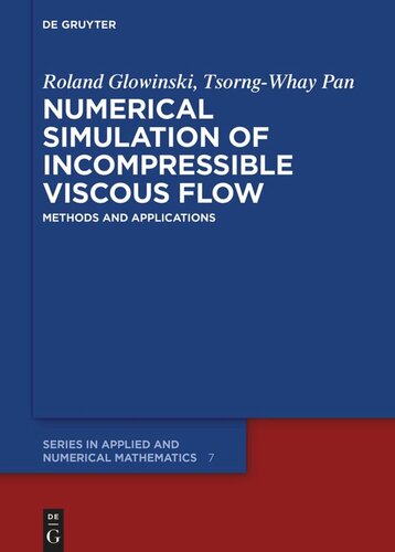 Numerical Simulation of Incompressible Viscous Flow: Methods and Applications