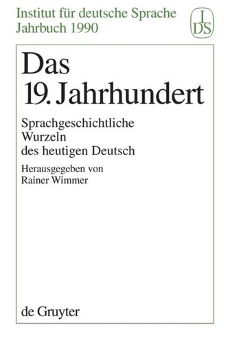 Das 19. Jahrhundert: Sprachgeschichtliche Wurzeln des heutigen Deutsch