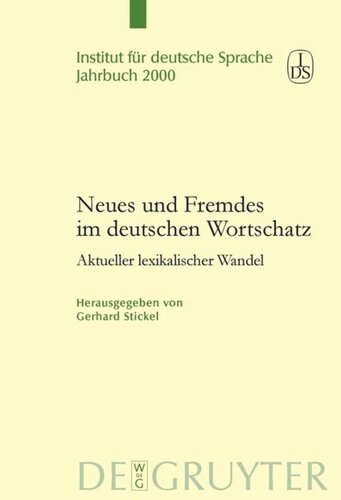 Neues und Fremdes im deutschen Wortschatz: Aktueller lexikalischer Wandel