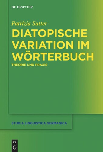 Diatopische Variation im Wörterbuch: Theorie und Praxis