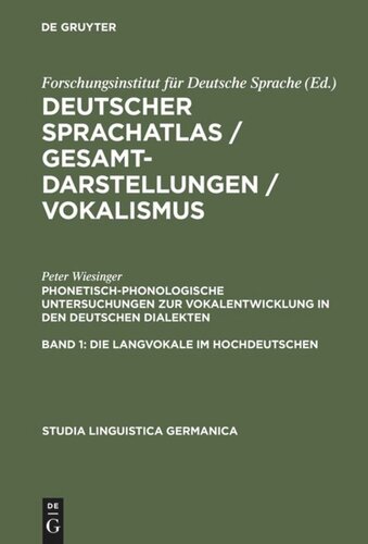 Deutscher Sprachatlas / Gesamtdarstellungen / Vokalismus. Band 1+2 Phonetisch-phonologische Untersuchungen zur Vokalentwicklung in den deutschen Dialekten: Band 1: Die Langvokale im Hochdeutschen. Band 2: Die Diphthonge im Hochdeutschen