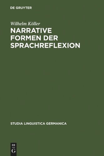 Narrative Formen der Sprachreflexion: Interpretationen zu Geschichten über Sprache von der Antike bis zur Gegenwart