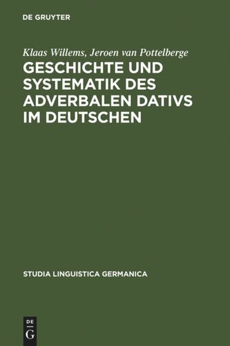 Geschichte und Systematik des adverbalen Dativs im Deutschen: Eine funktional-linguistische Analyse des morphologischen Kasus