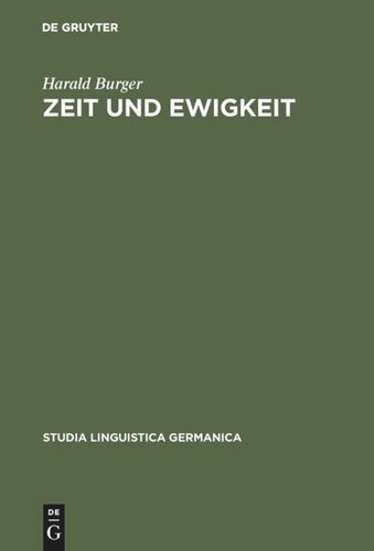 Zeit und Ewigkeit: Studien zum Wortschatz der geistlichen Texte des Alt- und Frühmittelhochdeutschen