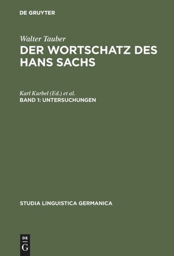 Der Wortschatz des Hans Sachs: Band 1 Untersuchungen