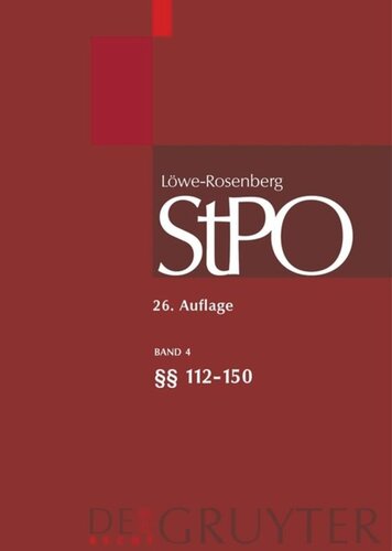 Löwe/Rosenberg. Die Strafprozeßordnung und das Gerichtsverfassungsgesetz: Band 4 §§ 112-150