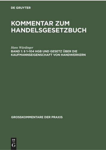 Kommentar zum Handelsgesetzbuch: Band 1 § 1–104 HGB und Gesetz über die Kaufmannseigenschaft von Handwerkern