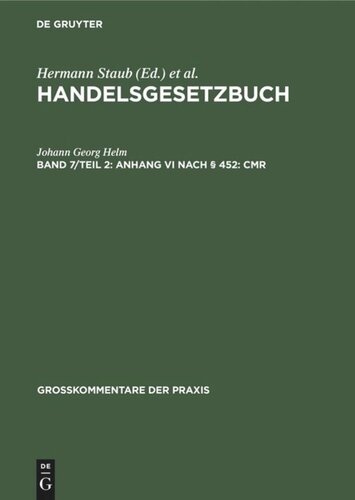 Handelsgesetzbuch: Band 7/Teil 2 Anhang VI nach § 452: CMR