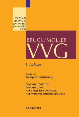 VVG. Band 6/2 Transportversicherung §§ 130-141: Teilband 2: DTV-VHV 2003/2011; DTV-ADS 2009; AVB Flusskasko 2008/2013; AVB Wassersportfahrzeuge 2008