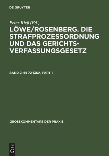 Löwe/Rosenberg. Die Strafprozeßordnung und das Gerichtsverfassungsgesetz: Band 2 §§ 72-136a