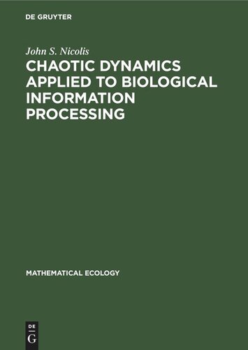 Chaotic Dynamics Applied to Biological Information Processing