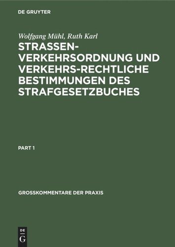 Strassenverkehrsordnung und verkehrsrechtliche Bestimmungen des Strafgesetzbuches: Kommentar