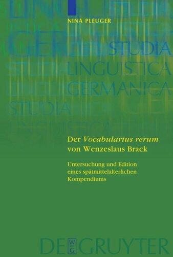 Der 'Vocabularius rerum' von Wenzeslaus Brack: Untersuchung und Edition eines spätmittelalterlichen Kompendiums