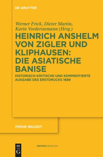 Die Asiatische Banise: Historisch-kritische und kommentierte Ausgabe des Erstdrucks (1689)