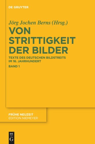 Von Strittigkeit der Bilder. Band 1+2 Von Strittigkeit der Bilder: Texte des deutschen Bildstreits im 16. Jahrhundert