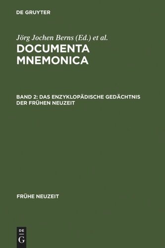 Documenta Mnemonica. Band II Das enzyklopädische Gedächtnis der Frühen Neuzeit: Enzyklopädie- und Lexikonartikel zur Mnemonik