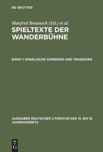 Spieltexte der Wanderbühne: Band 1 Engelische Comedien und Tragedien