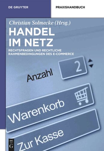 Handel im Netz: Rechtsfragen und rechtliche Rahmenbedingungen des E-Commerce