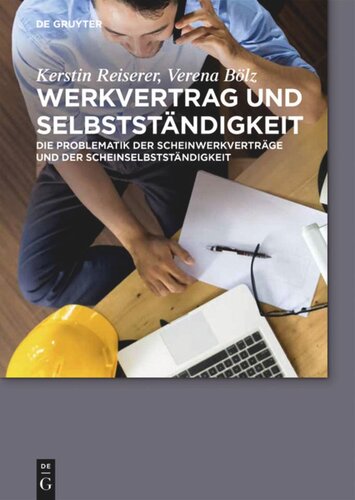 Werkvertrag und Selbstständigkeit: Die Problematik der Scheinwerkverträge und der Scheinselbstständigkeit