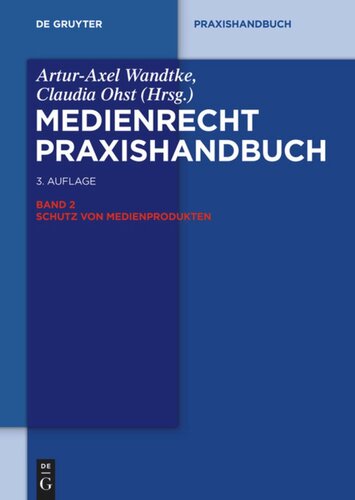 Medienrecht: Band 2 Schutz von Medienprodukten